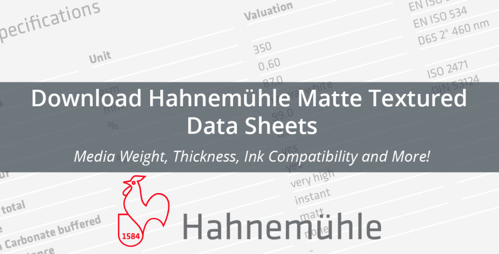 Download Hahnemuhle Matte Textured Data Sheets